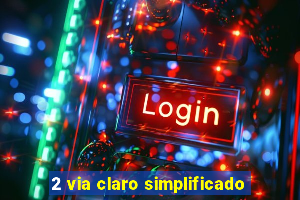 2 via claro simplificado